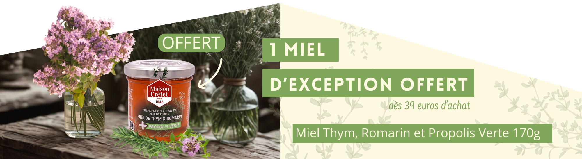 1 miel de thym romarin propolis verte 170g offert